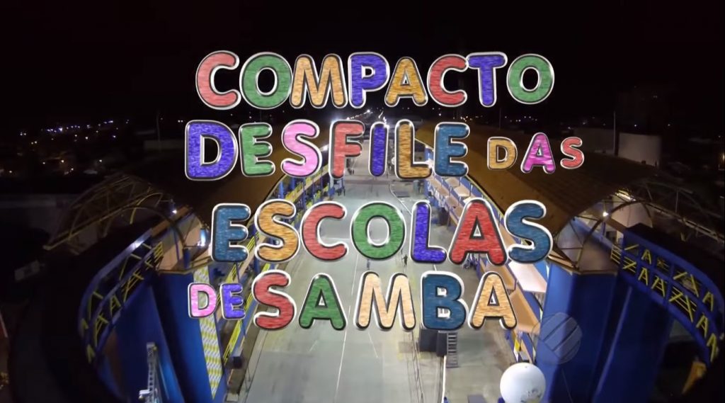 Compacto desfile das Escolas de Samba